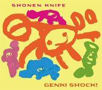 Shonen Knife : Genki Shock